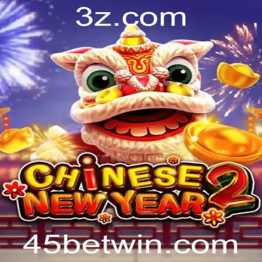 Descubra a Magia do Jogo CHINESENEWYEAR2 com 45bet
