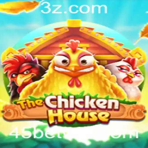 45bet - Descubra o Mundo Empolgante de TheChickenHouse com 45bet